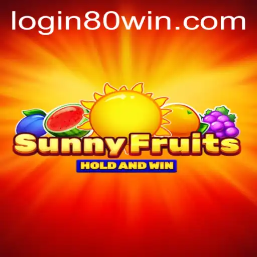 SunnyFruits 80win: Unveiling the Juicy World of Gameplay